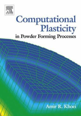 Computational Plasticity IN Pulver Formgebender Prozesse