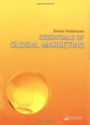 Essentials of Global Marketing By Svend Hollensen. 9780273717843