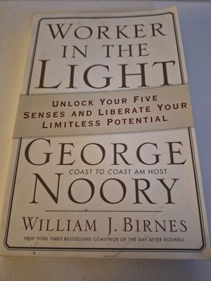 Worker in the Light : Unlock Your Five Senses and Liberate Your Limitless...