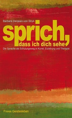 Sprich, dass ich dich sehe ~ Barbara Ziegler-Denjean ~  9783772515804