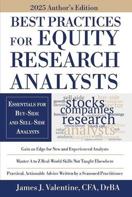 Best Practices for Equity Research Analysts: Essentials for Buy-Side and Sell-Si