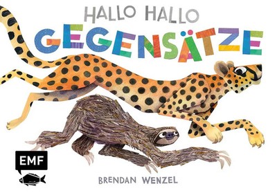 Hallo Hallo - Gegensätze | Brendan Wenzel | Buch | 38 S. | Deutsch | 2025