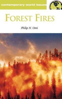 Forest Fires: A Reference Handbook (Contemporary World Issues) by Omi, Philip N