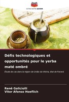 Renê Galiciolli (U. A.) | DéFis Technologiques Et OpportunitéS Pour Le Yerba...