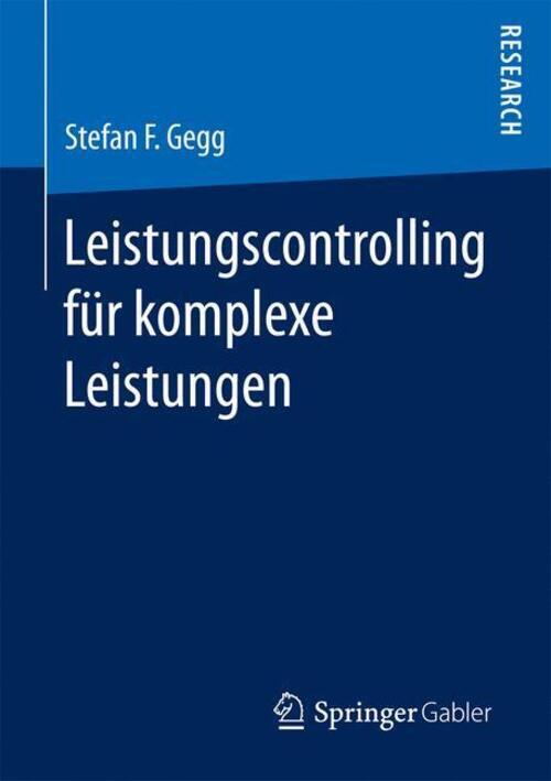 Stefan F. Gegg | Leistungscontrolling Für Komplexe Leistungen |