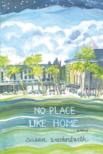 Thumbnail - Susan Wackerbarth No Place Like Home (taschenbuch)
