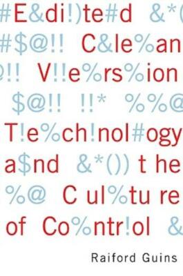 Edited Clean Version: Technology And The Culture Of Control