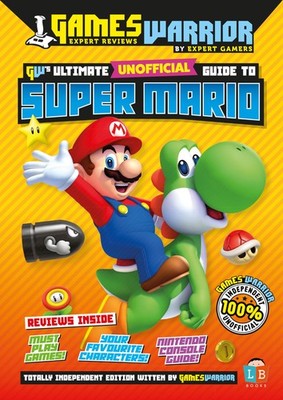 Super Mario Ultimate Unofficial Gaming Guide by GW SS24,Little B
