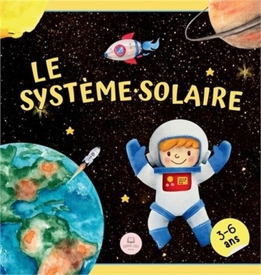 Le Syst�me Solaire Pour Les Enfants: Apprenez les noms des plan�tes et bien plus