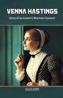 Julia Farr | Venna Hastings Story Of An Eastern Mormon Convert | Taschenbuch