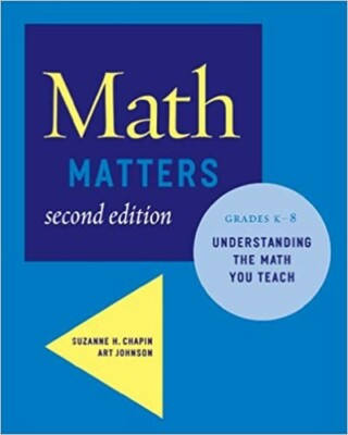 Math Matters (2nd Edition): Understanding the Math You Teach, Grades K-8