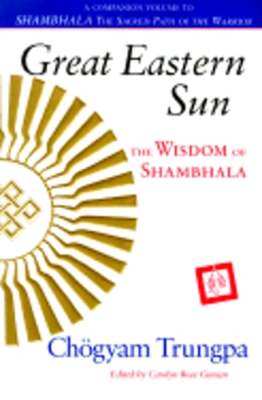 Great Eastern Sun by Chogyam Trungpa: Used