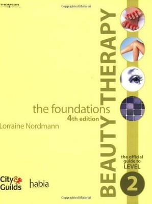 Schönheitstherapie - die Grundlagen: Der offizielle Leitfaden für Level 2 - Zotos, Alex