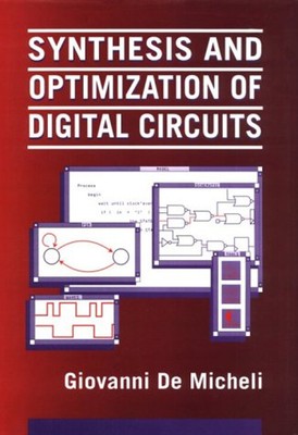 Synthesis and Optimization of Digital Circuits Hardcover Giovanni
