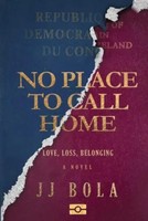 No Place To Call Home | Love, Loss, Belonging | Jj Bola | Englisch | Taschenbuch