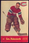 1955-56 PARKHURST MONTREAL CANADIENS GEORGE HAINSWORTH CARD #59 GRADE P-F-GOOD-E