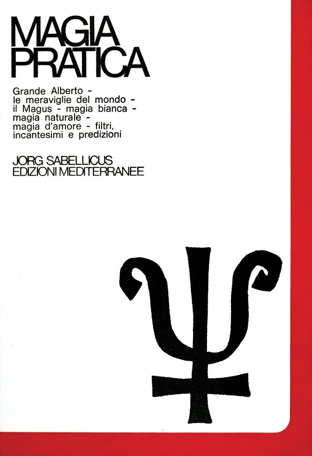 Mediterranee Edizioni Bianca Magia Pratica Vol. 3 - Jorg Sabellicus - Immagine 3