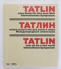 Tatlin: nuova arte per un nuovo mondo. Museo Simposio Internazionale, Tinguel