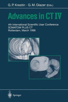 Advances in CT IV: 4th International Scientific User Conference SOMATOM PLUS CT