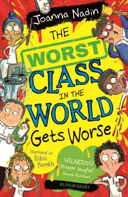 The Worst Class in the World Gets Worse by Joanna Nadin Paperback
