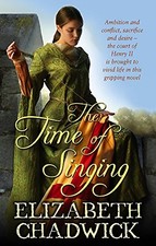 The Time of Singing (William Marshal)-Elizabeth Chadwick