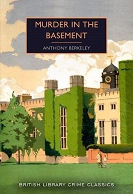 Murder in the Basement Anthony Berkeley