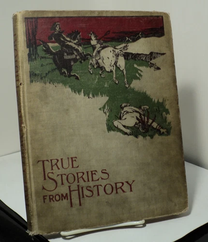 True Stories from History by Mary Hield