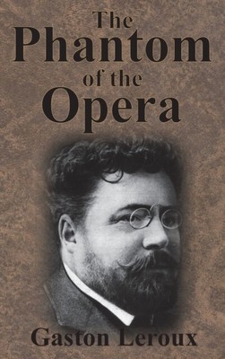 Leroux - Phantom of the Opera - New hardback or cased book - 33 - S9000z