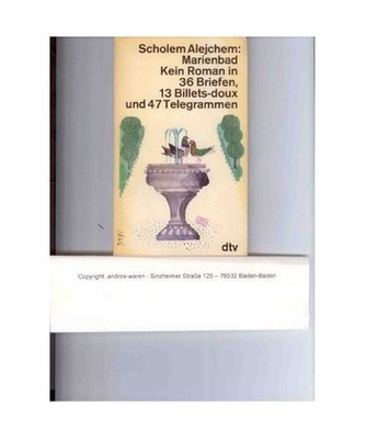 Marienbad. Kein Roman in 36 Briefen, 13 Billets-doux und 47 Telegrammen, Scholem