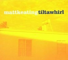 Tilt-a-Whirl von Matt Keating | CD | Zustand sehr gut