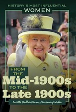 From the Mid-1900s to the Late 1900s--Lucille Ball to Diana, Princess of Wales b