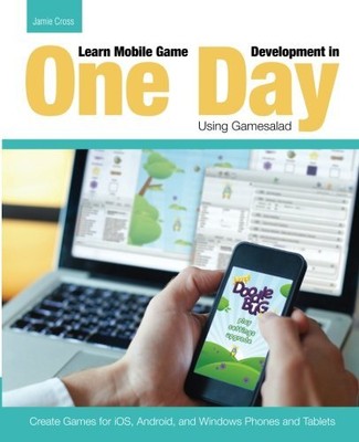 Learn Mobile Game Development in One D..., Cross, Jamie
