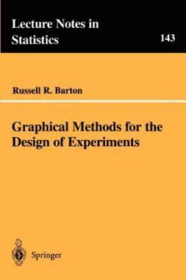 Graphical Methods for the Design of Experiments (Lecture Notes in Statistics...