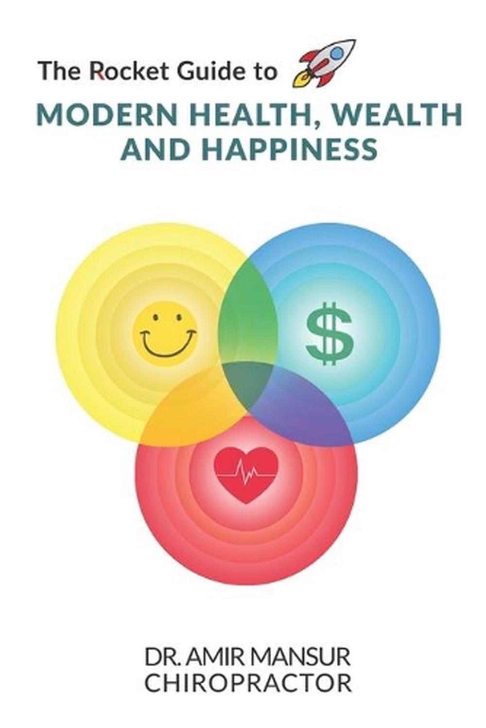 The Rocket Guide to MODERN HEALTH, WEALTH AND HAPPINESS by Amir Mansur (English)