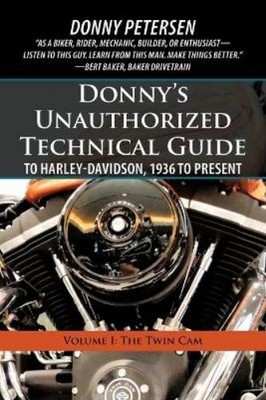 Donny Petersen Donny's Unauthorized Technical Guide to Harley-Davids (Paperback)