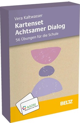 Kartenset Achtsamer Dialog 56 Übungen für die Schule Vera Kaltwasser Box 56 S.