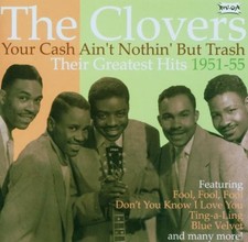 CLOVERS - Your Cash Ain't Nothin But Trash: Greatest Hits Of - CD - Import NEW