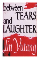 Lin Yutang | Between Tears And Laughter | Taschenbuch | Englisch (2021)