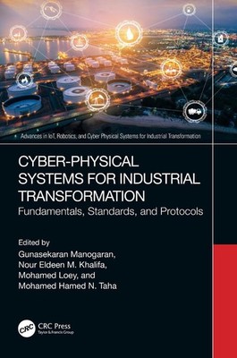 Cyber-Physical Systems for Industrial Transformation: Fundamentals, Standards, a