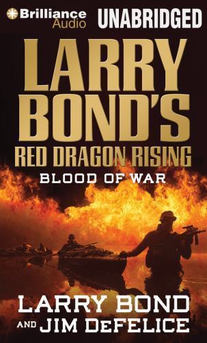 Red Dragon Rising - Blood of War by Jim DeFelice and Larry Bond (2013 ...