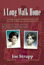 A Long Walk Home: A Young Woman's Unsolved Murde... 9781733087551 by Strupp, Joe