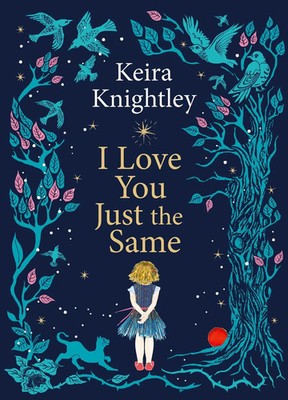 I Love You Just the Same | Keira Knightley | Buch | 80 S. | Englisch | 2026