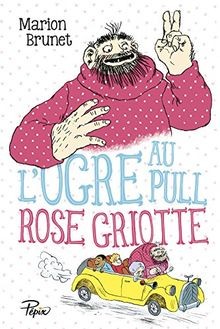 Logre au pull rose griotte von Brunet, Marion | Buch | Zustand akzeptabel