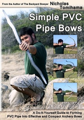 Simple PVC Pipe Bows: A Do-It-Yourself Guide to Forming PVC Pipe into Effect...
