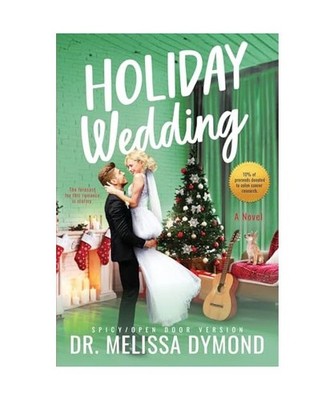 Holiday Wedding-a spicy holiday romance with suspense, Dymond, Melissa