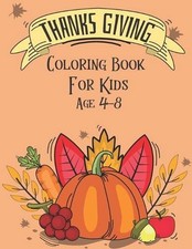 Thanksgiving Coloring Book for Kids: Thanksgiving Coloring Book for Kids Ages 4-