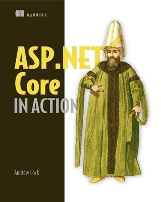 ASP.NET Core in Action, Lock, Andrew