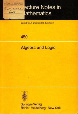 Algebra and Logic Papers from the 1974 Summer Research Institute of the Australi