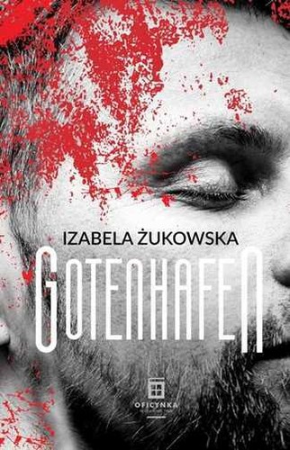 Gotenhafen & IZABELA ŻUKOWSKA /ZUKOWSKA/