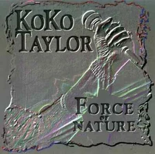 Koko Taylor- Force of Nature  CD  Good condition